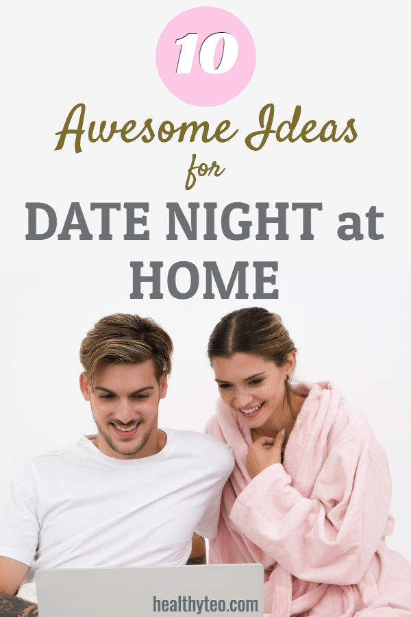 Ideas for date night at home