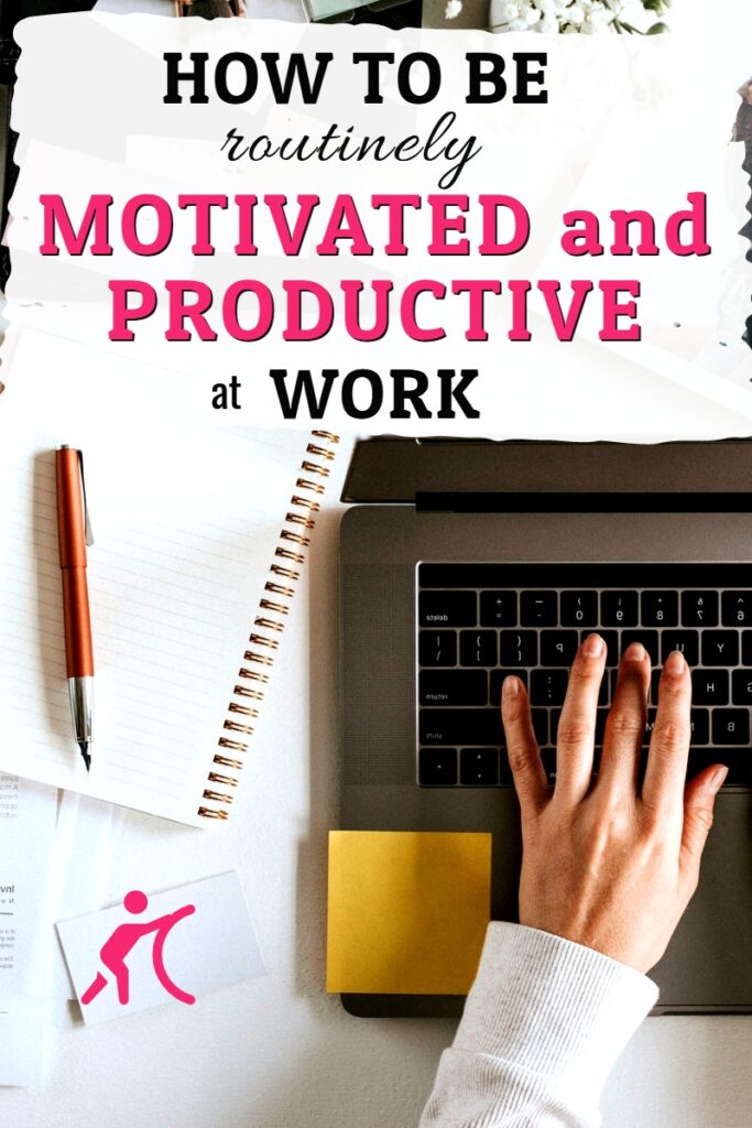 Steps to stay motivated at work