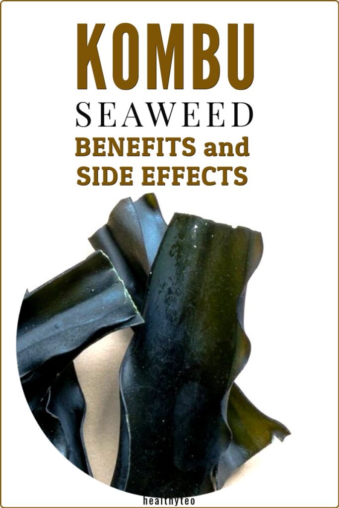 Kombu seaweed benefits and side effects 