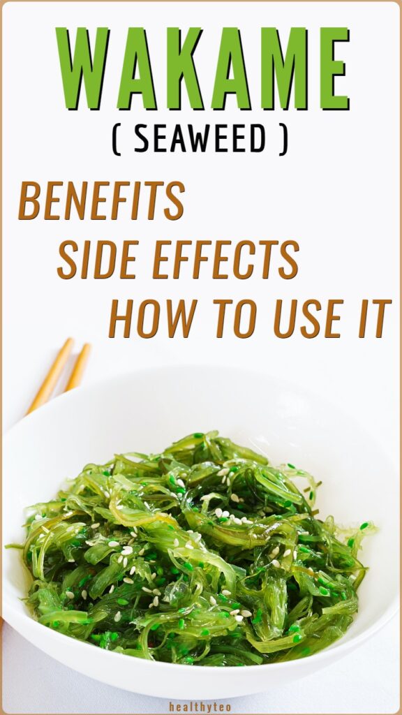 Benefits and ide effects of consuming wakame seaweed